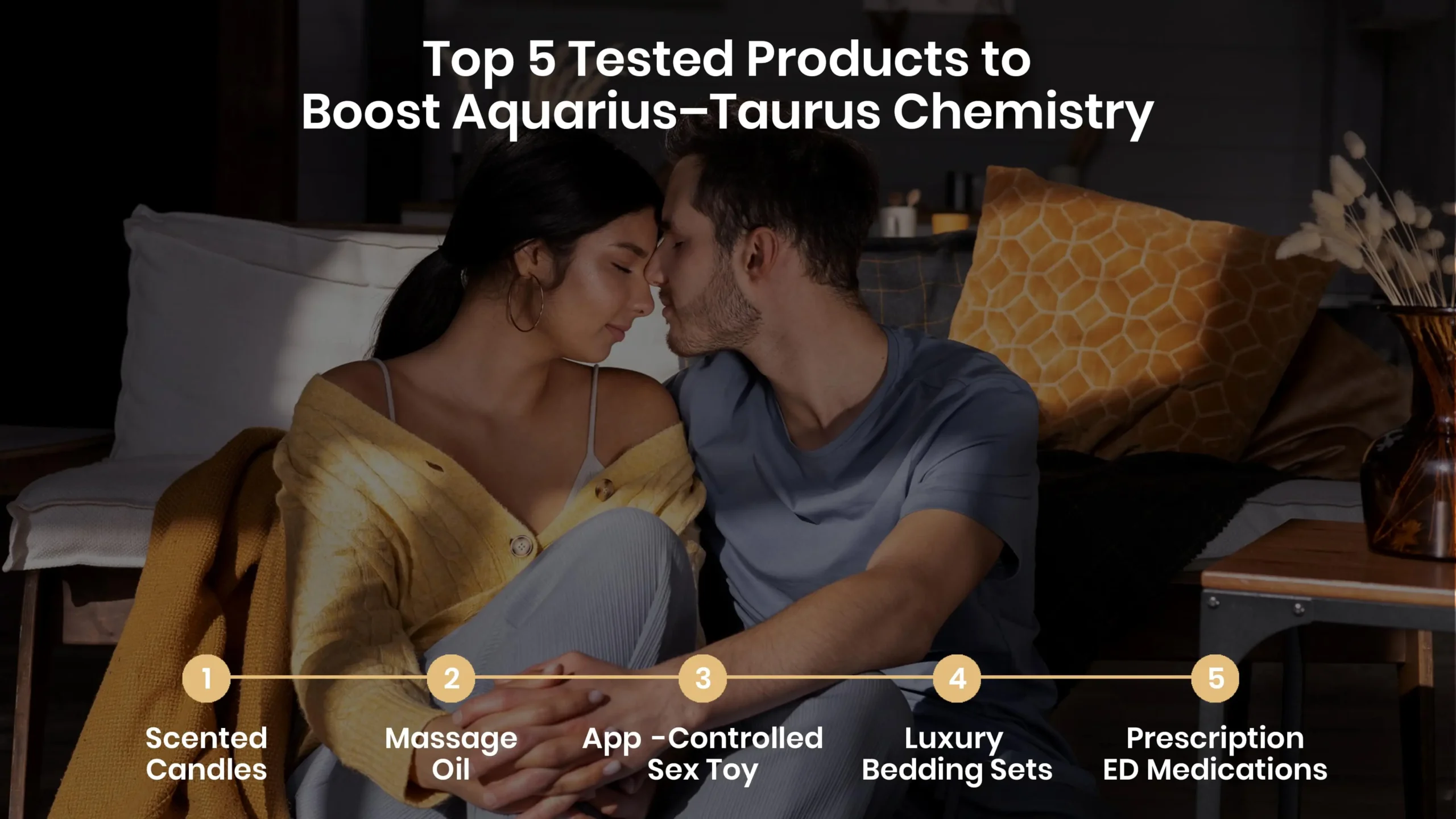 Top 5 Tested Products to Boost Aquarius–Taurus Chemistry-min